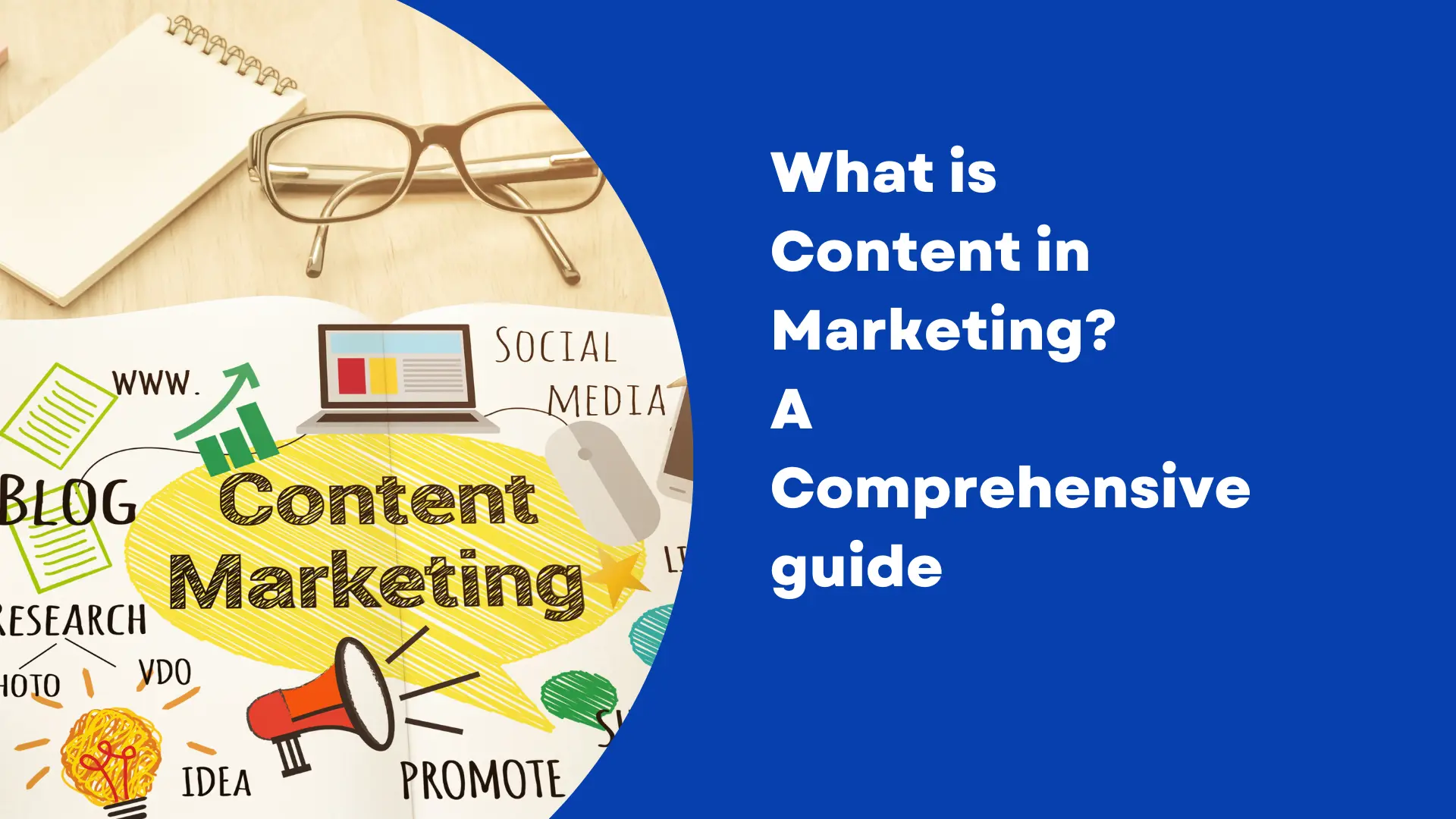 What is Content in Marketing? The Comprehensive Guide