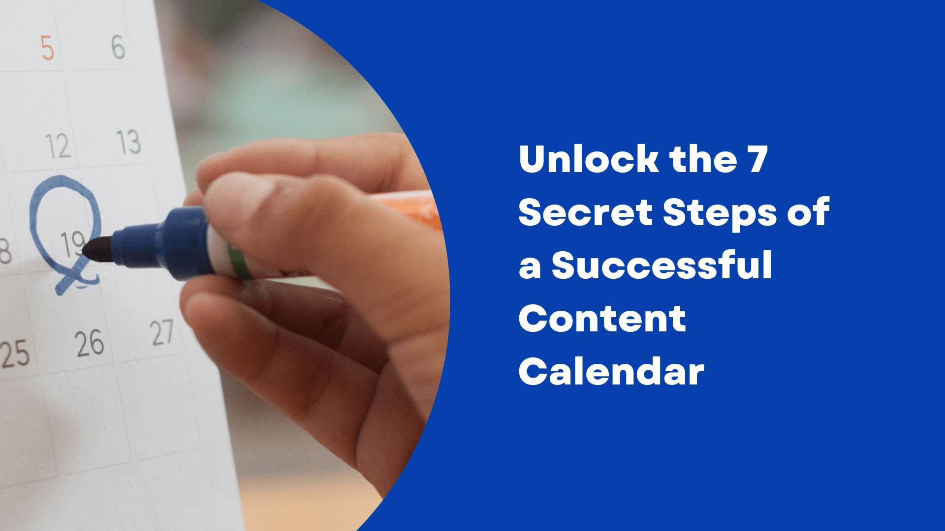 Unlock the 7 Secret Steps of a Successful Content Marketing Strategy